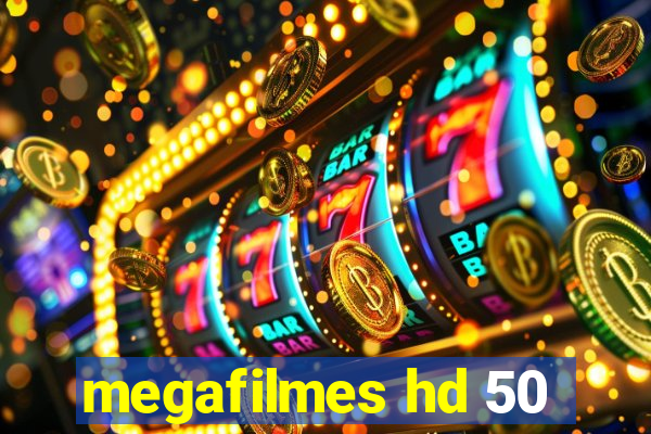 megafilmes hd 50